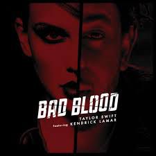 Bad Blood i Kendrick Lamar - Taylor Swift