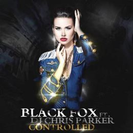 Dj Chris Parker - Controlled (feat. Black Fox)
