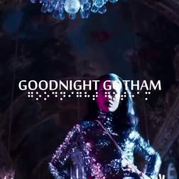 Rihanna - Goodnight Gotham (2016)