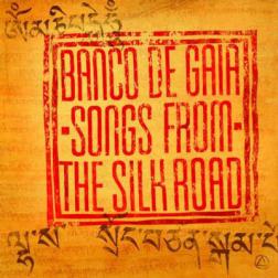 Banco De Gaia - Songs From The Silk Road (2011) MP3