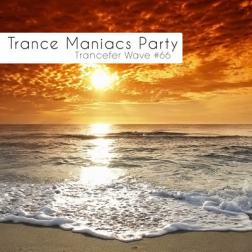 VA - Trance Maniacs Party - Trancefer Wave #56-66 (2011) MP3