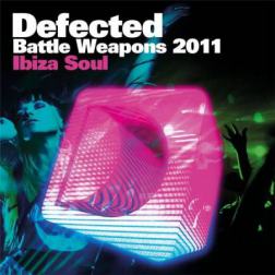VA - Defected Battle Weapons 2011 - Ibiza Soul (2011) MP3