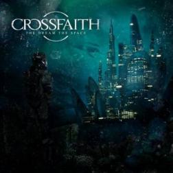 Crossfaith - The Dream, The Space (2011) MP3
