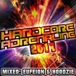 VA - Hardcore Adrenaline 2011 (Mixed By Eufeion & Hoodzie) (2011) MP3