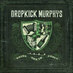 Dropkick Murphys - Going Out In Style (2011) MP3