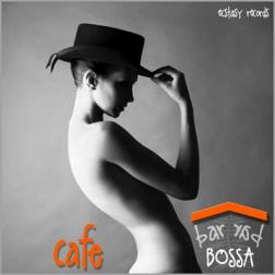 VA - Cafe Bar Bossa - Tango & Jazz (2013) MP3