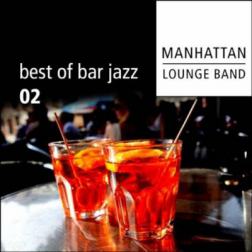 Manhattan Lounge Band - Best of Bar Jazz 02 (2011) Mp3