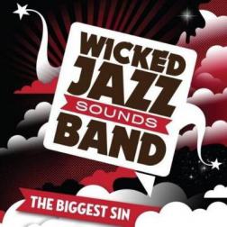 Wicked Jazz Sounds Band - The Biggest Sin (2009) MP3