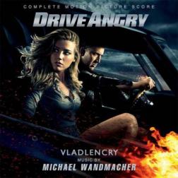 OST - Сумасшедшая езда / Drive Angry [Complete Score] [Michael Wandmacher] (2011) MP3
