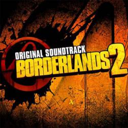 OST - Borderlands 2 Soundtrack [Cris Velasco, Jesper Kyd, Sascha Dikiciyan & Raison Varner] (2012) MP3