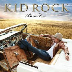 Kid Rock - Born Free (2010) MP3