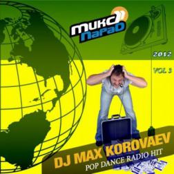 DJ Max Korovaev - Mix Parad 2012 [vol.3] (Pop dance radio hit mix) (2012) MP3