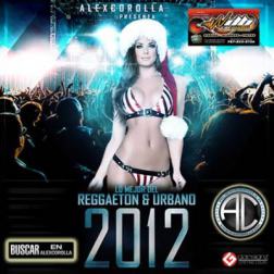 AlexCorolla - Lo Mejor Del Reggaeton & Urbano (2012) mp3