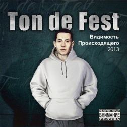 Ton de Fest - Видимость Происходящего (2013) MP3