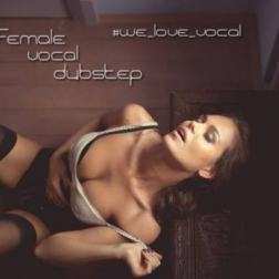 VA - Female vocal dubstep (2012) MP3