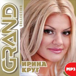 Ирина Круг - Grand Collection (2011) MP3