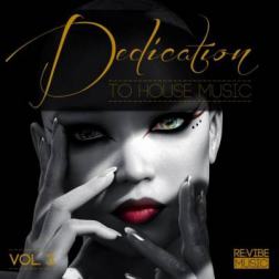VA - Dedication to House Music Vol. 3 (2014) MP3