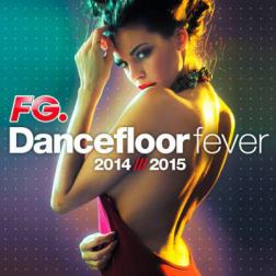 VA - Dancefloor Fever 2014 - 2015 (by FG) (2014) MP3
