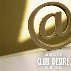 Dj VoJo - Club Desire vol.61: Online (2013) MP3
