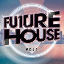 VA - Future House Vol. 1 (2015) MP3