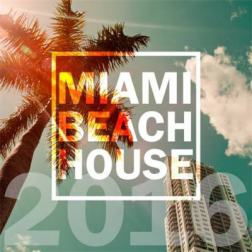 VA - Miami Beach House 2016 (2016) MP3
