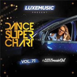 LUXEmusic - Dance Super Chart Vol.71 (2016) MP3