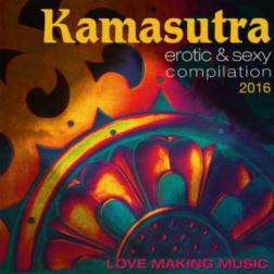 VA - Kamasutra Erotic and Sexy Compilation 2016: Love Making Music (2016) MP3
