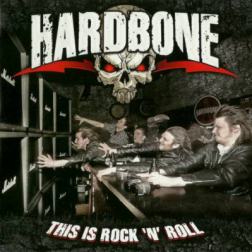 Hardbone - This Is Rock 'n' Roll (2012) MP3