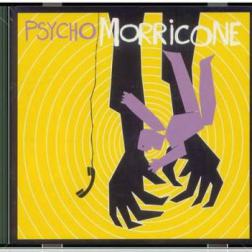 OST. Ennio Morricone - Psycho Morricone (2001) MP3