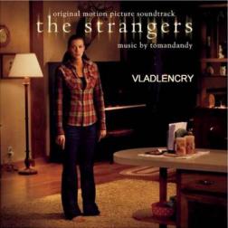 OST - Незнакомцы / The Strangers [Tomandandy] (2008) MP3