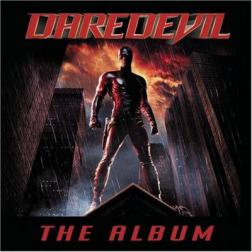 OST - Daredevil / Сорвиголова (2003) MP3