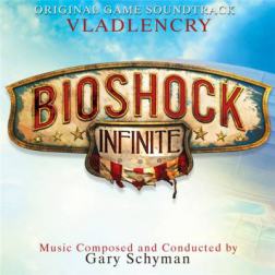 OST - Bioshock Infinite [Original Soundtrack] [Gary Schyman] (2013) MP3