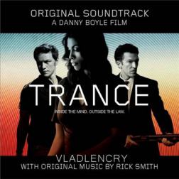 OST - Транс / Trance [Original Soundtrack] [Rick Smith, Various Artists] (2013) MP3