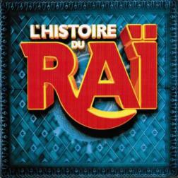 Various Artists - La Histoire Du Raï (2013) MP3