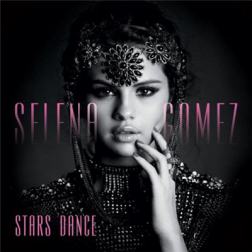 Selena Gomez - Stars Dance (2013) MP3