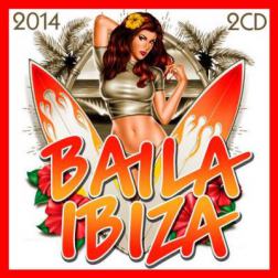 VA - Baila Ibiza: Los Temazos del Verano (2014) MP3