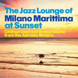 VA - The Jazz Lounge of Milano Marittima at Sunset (2014) MP3