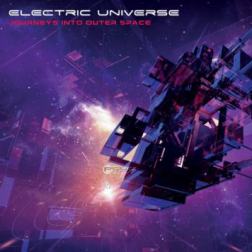 Electric Universe - Journeys Into Outer Space (2014) MP3