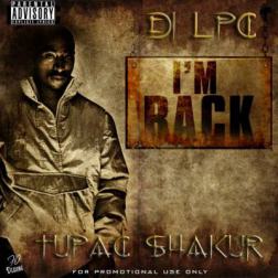 2Pac & Dj LPC - Im Back (2009) MP3