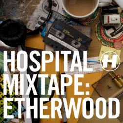 VA - Hospital Mixtape: Etherwood (2014) MP3