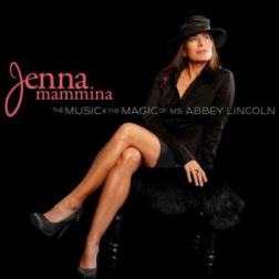 Jenna Mammina - The Music & The Magic of Ms. Abbey Lincoln (2014) MP3