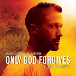 OST - Только Бог простит / Only God Forgives [Cliff Martinez] [Score] (2013) MP3