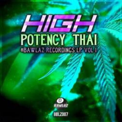 VA - High Potency Thai - 8 Bawlaz Recordings Vol 1 (2015) MP3