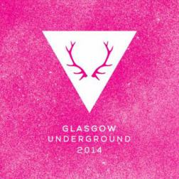 VA - Glasgow Underground (2014) MP3