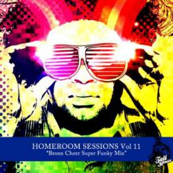 VA - Homeroom Sessions Vol 11 - Bronx Cheer Super Funky Mix (2014) MP3