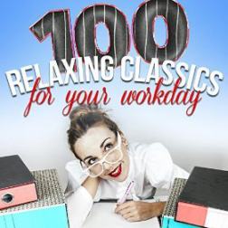 VA - 100 Relaxing Classics for Your Workday (2014) MP3