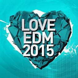 VA - Love EDM (2015) MP3