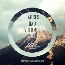 VA - Causes Bad Volumes [Dubstep Addiction] Part 22 (2013) MP3