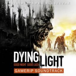 Pawel Blaszczak - Dying Light OST (2015) МP3
