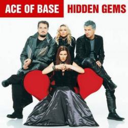 Ace of Base - Hidden Gems (2015) MP3